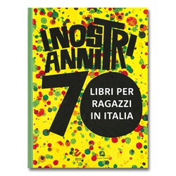 ＜ヤマギワ＞ Corraini（コッライーニ）「I NOSTRI ANNI 70.LIBRI PER RAGAZZI IN ITALIA」[461BK704407] 児童書・絵本 絵本画像