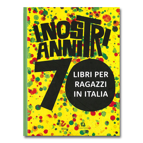 Corraini（コッライーニ）「I NOSTRI ANNI 70.LIBRI PER RAGAZZI IN ITALIA」[461BK704407]商品画像